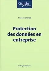 Kartonierter Einband Protection des données en entreprise von François Charlet