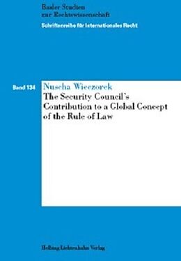 Couverture cartonnée The Security Counsil's Constribution to a Global Concept of the Rule of Law de Nuscha Wieczorek