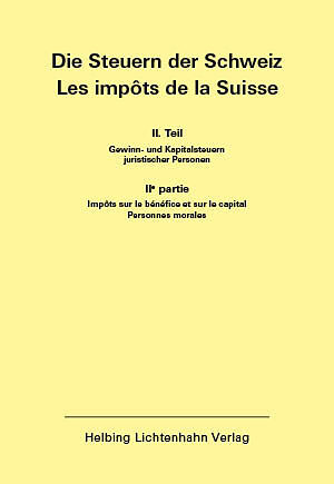 Die Steuern der Schweiz: Teil II EL 143