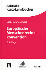 Kartonierter Einband Europäische Menschenrechtskonvention von Christoph Grabenwarter, Katharina Pabel