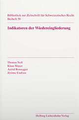 Fester Einband Indikatoren der Wiedereingliederung von Thomas Noll, Klaus Mayer, Astrid Rossegger