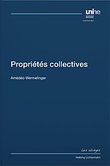 Couverture cartonnée Propriétés collectives de Amédéo Wermelinger