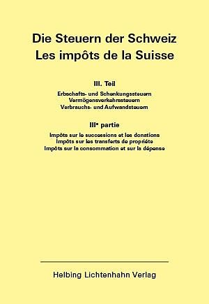 Die Steuern der Schweiz: Teil III EL 140