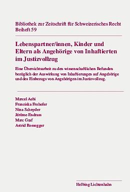 Paperback Lebenspartner/innen, Kinder und Eltern als Angehörige von Inhaftierten im Justizvollzug von Marcel Aebi, Franziska Frohofer, Nina Schnyder