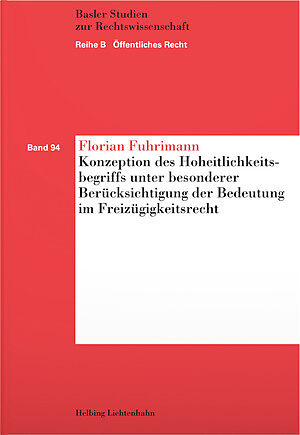 Konzeption des Hoheitlichkeitsbegriffs unter besonderer Berücksichtigung der Bedeutung im Freizügigkeitsrecht