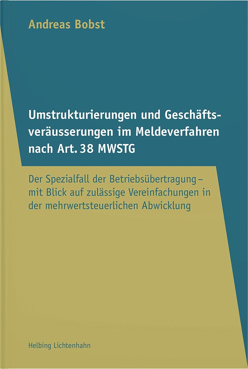 Umstrukturierungen und Geschäftsveräusserungen im Meldeverfahren nach Art. 38 MWSTG
