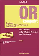 Kartonierter Einband OR kompakt. Grundlagen, Vertragsrecht (inkl. Arbeitsrecht), Haftpflichtrecht von Eric Dieth