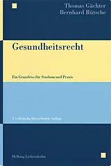 Fester Einband Gesundheitsrecht von Thomas Gächter, Bernhard Rütsche