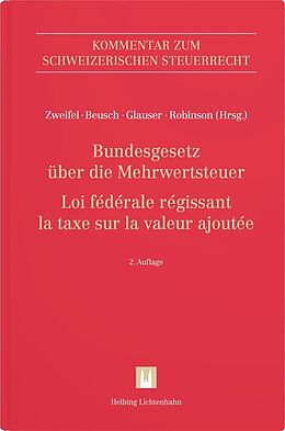 Fester Einband Bundesgesetz über die Mehrwertsteuer (MWSTG)/Loi fédérale régissant la taxe sur la valeur ajoutée (LTVA) von Raphael Bagnoud, Cédric Ballenegger, Lionel Battegay