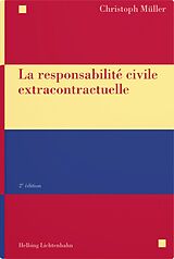 Livre Relié La responsabilité civile extracontractuelle de Christoph Müller