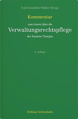 Fester Einband Kommentar zum Gesetz über die Verwaltungsrechtspflege des Kantons Thurgau von Arthur Brunner, Angelo Fedi, David Frischknecht