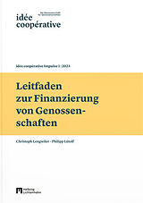 Kartonierter Einband Leitfaden zur Finanzierung von Genossenschaften von Christoph Lengwiler, Philipp Lütolf