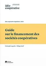 Kartonierter Einband Guide sur le financement des sociétés coopératives von Christoph Lengwiler, Philipp Lütolf