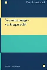 Fester Einband Versicherungsvertragsrecht von Pascal Grolimund