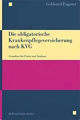 Fester Einband Die obligatorische Krankenpflegeversicherung nach KVG von Gebhard Eugster