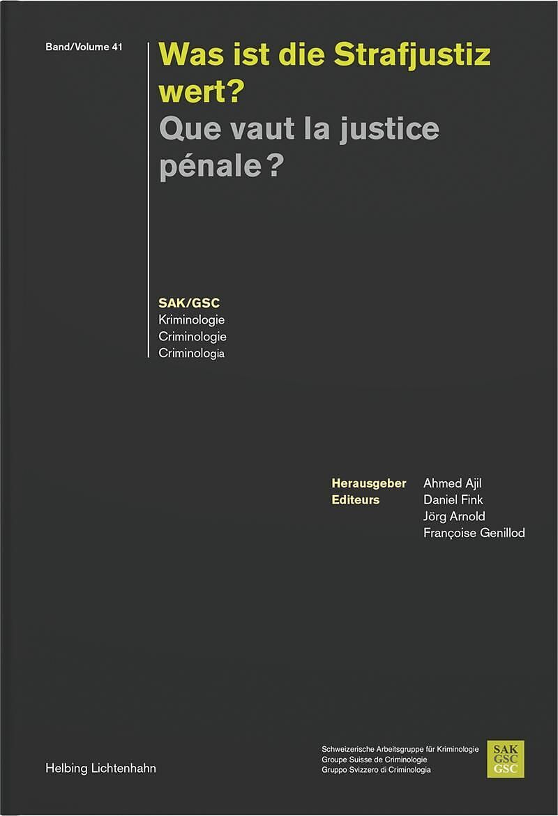 Que vaut la justice pénale? Was ist die Strafjustiz wert?