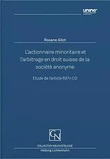 Kartonierter Einband Lactionnaire minoritaire et larbitrage en droit suisse de la société anonyme von Roxane Allot