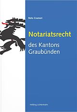 Kartonierter Einband Notariatsrecht des Kantons Graubünden von Reto Crameri