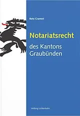 Kartonierter Einband Notariatsrecht des Kantons Graubünden von Reto Crameri
