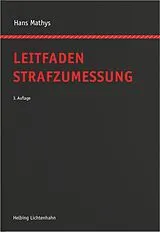 Kartonierter Einband Leitfaden Strafzumessung von Hans Mathys