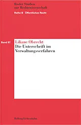 Kartonierter Einband Die Unterschrift im Verwaltungsverfahren von Liliane Obrecht