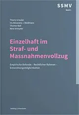 Kartonierter Einband Einzelhaft im Straf- und Massnahmenvollzug von Thierry Urwyler, Iris Alexandra J. Weidmann, Thomas Noll