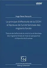 Kartonierter Einband Le principe d'effectivité de la CEDH à l'épreuve de l'unité familiale des migrants forcés von Hugo Pérez Perucchi