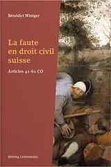Kartonierter Einband La faute en droit civil suisse von Bénédict Winiger