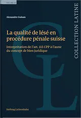 Kartonierter Einband La qualité de lésé en procédure pénale suisse von Alexandre Guisan