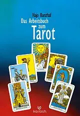 Kartonierter Einband Das Arbeitsbuch zum Tarot von Hajo Banzhaf