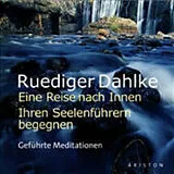 Audio CD (CD/SACD) Eine Reise nach Innen: Ihren Seelenführern begegnen von Ruediger Dahlke