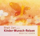 Audio CD (CD/SACD) Kinder-Wunsch-Reisen von Birgit Zart