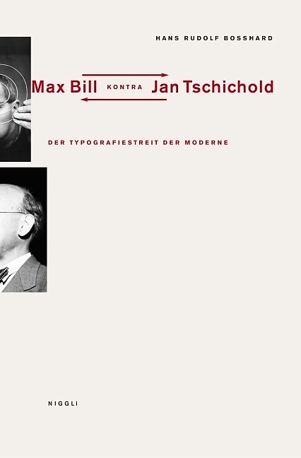 Der Typografiestreit in der Moderne. Max Bill kontra Jan Tschichold