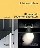 Fester Einband Licht verstehen. Räume mit Leuchten gestalten von Süess Heinrich