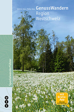 Kartonierter Einband GenussWandern | Region Westschweiz von Fredy Joss, Sabine Joss