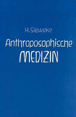 Fester Einband Anthroposophische Medizin  Teil II von Herbert Sieweke