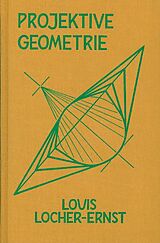 Fester Einband Projektive Geometrie von Louis Locher-Ernst