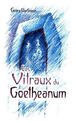 Kartonierter Einband Les Vitraux du Goetheanum von Georg Hartmann