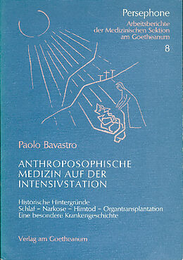 Kartonierter Einband Anthroposophische Medizin auf der Intensivstation von Paolo Bavastro