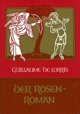 Fester Einband Der Rosenroman von Guillaume de Lorris