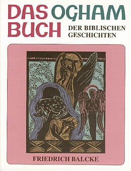 Fester Einband Das Ogham Buch der biblischen Geschichten von Friedrich Balcke