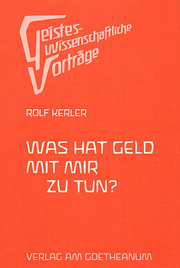 Kartonierter Einband Was hat Geld mit mir zu tun? von Rolf Kerler