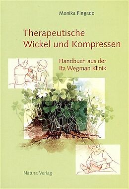 Kartonierter Einband Therapeutische Wickel und Kompressen von Monika Fingado