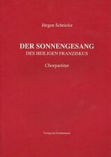 Jürgen Schriefer Notenblätter Der Sonnengesang des Heiligen Franziskus