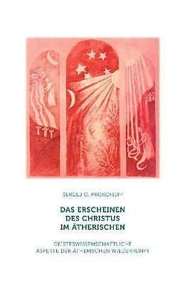 Kartonierter Einband Das Erscheinen des Christus im Ätherischen von Sergej O. Prokofieff