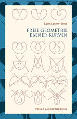 Kartonierter Einband Freie Geometrie ebener Kurven von Louis Locher-Ernst, Georg Unger
