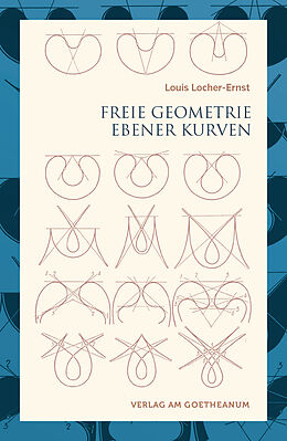 Kartonierter Einband Freie Geometrie ebener Kurven von Louis Locher-Ernst, Georg Unger