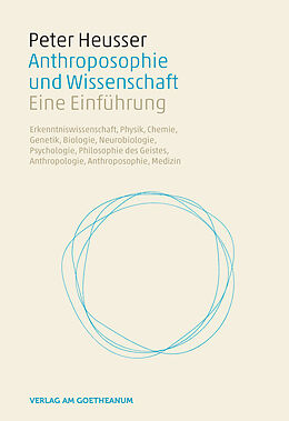 Fester Einband Anthroposophie und Wissenschaft von Peter Heusser