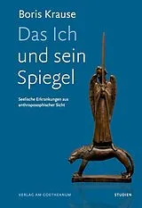 Kartonierter Einband (Kt) Das Ich und sein Spiegel von Boris Krause