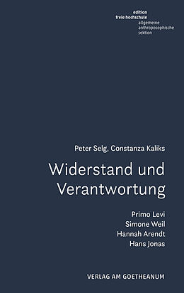 Kartonierter Einband Widerstand und Verantwortung von Peter Selg, Constanza Kaliks